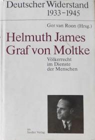 德文原版《反抗纳粹：赫尔穆特·冯·毛奇》Deutscher Widerstand 1933-1945 Helmuth von Moltke Völkerrecht im Dienste der Menschen