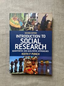 Introduction to Social Research: Quantitative and Qualitative Approaches, 2nd Edition (Essential Resource Books for Social Research) 社会研究导论 : 定量与定性的路径 第二版 基思·F. 庞奇【英文版】留意有笔记