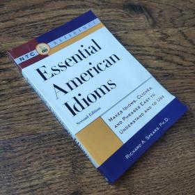 Essential American Idioms 
(Second Edition)
美国英语习语精选（第二版）