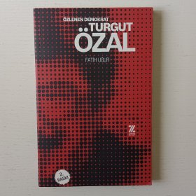 土耳其语原版书 Özlenen Demokrat Turgut Özal – Turkish Edition by Fatih Ugur (Author), n/a (Editor, Translator)