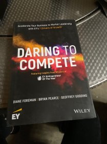 现货Daring to Compete: Accelerate Your Business to Market Leadership with Ey's 7 Drivers of Growth[9781119546764]