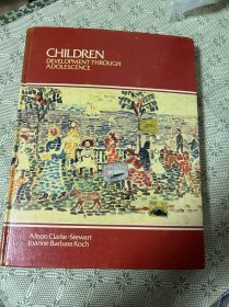 CHILDREN DEVELOPMENT THROUGH ADOLESCENCE 儿童发展到青春期 英文原版 精装
