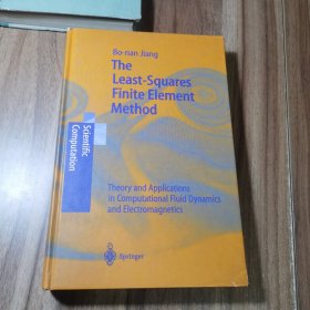 The Least-Squares Finite Element Method 江伯南 签赠本