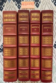 近全新！【包国际运费和关税】The Works of Aristotle，《亚里斯多德文集》，4卷（全），Aristotle / 亚里斯多德（著），（富兰克林图书馆）《西方世界伟大著作》丛书系列25周年限量版，1978、1979、1982、1984年出版（请见实物照片第5、6、7、8张版权页），豪华全真皮封面，纸张3面刷金，厚册，593 + 411 + 555 + 767页，珍贵外国文学参考资料！