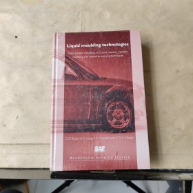 Liquid moulding technologies ——Resin transfer moulding, structural reaction injection moulding and related processing techniques复合材料液体模塑成型技术：树脂传递模塑、结构反应注射和相关的成型技术