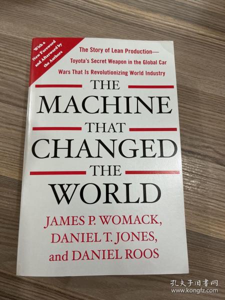 The Machine That Changed the World：The Story of Lean Production-- Toyota's Secret Weapon in the Global Car Wars That Is Now Revolutionizing World Industry