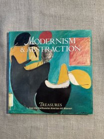 Modernism and Abstraction: Treasures from the Smithsonian American Art Museum 现代派与抽象艺术：史密森尼美国艺术博物馆藏品图册【英文版，铜版纸意大利第一次印刷】馆藏书