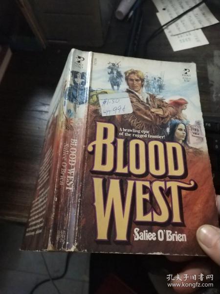 BLOOD WEST:a brawling epic of the rugged frontier