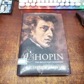 CHOPIN THE RELUCTANT ROMANTIC