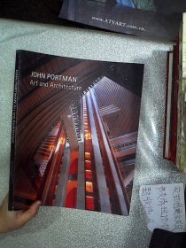JOHN PORTMAN ART AND ARCHITECTURE  约翰波特曼建筑艺术 大16开