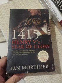 1415 :HENRY V's Year of Glory