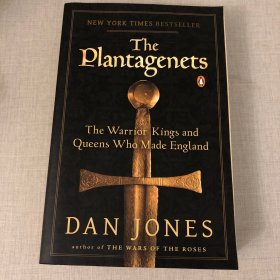 The Plantagenets：The Warrior Kings and Queens Who Made England 金雀花王朝 英文原版 丹·琼斯