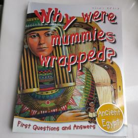 Why we're mummies wrapped? (First Questions And Answers) 科普绘本 你问我答