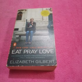 Eat, Pray, Love. Movie Tie-In：One Woman's Search for Everything Across Italy, India and Indonesia