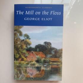 Mill on the Floss (Wordsworth Classics) 弗罗斯河上的磨坊