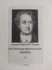 Gerhard  Stauf～世界名人约翰·沃尔夫冈·冯·歌德Johann Wolfgang von Goethe，1749年8月28日—1832年3月22日德国著名思想家、作家、科学家，他是魏玛的古典主义最著名的代表。而作为诗歌、戏剧和散文作品的创作者，他是最伟大的德国作家之一版画藏书票原作