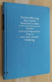 徳文书 Studien zum amerikanischen Drama nach dem zweiten Weltkrieg 二战后美国戏剧研究 Eberhard Brüning, Klaus Köhler, Bernhard Scheller.