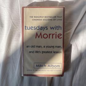 Tuesdays with Morrie：An Old Man, a Young Man, and Life's Greatest Lesson