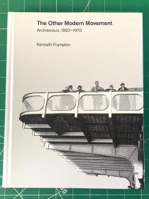 推荐   Kenneth Frampton肯尼斯-弗兰普顿（另一种现代建筑运动1920—1970The Other Modern Movement）