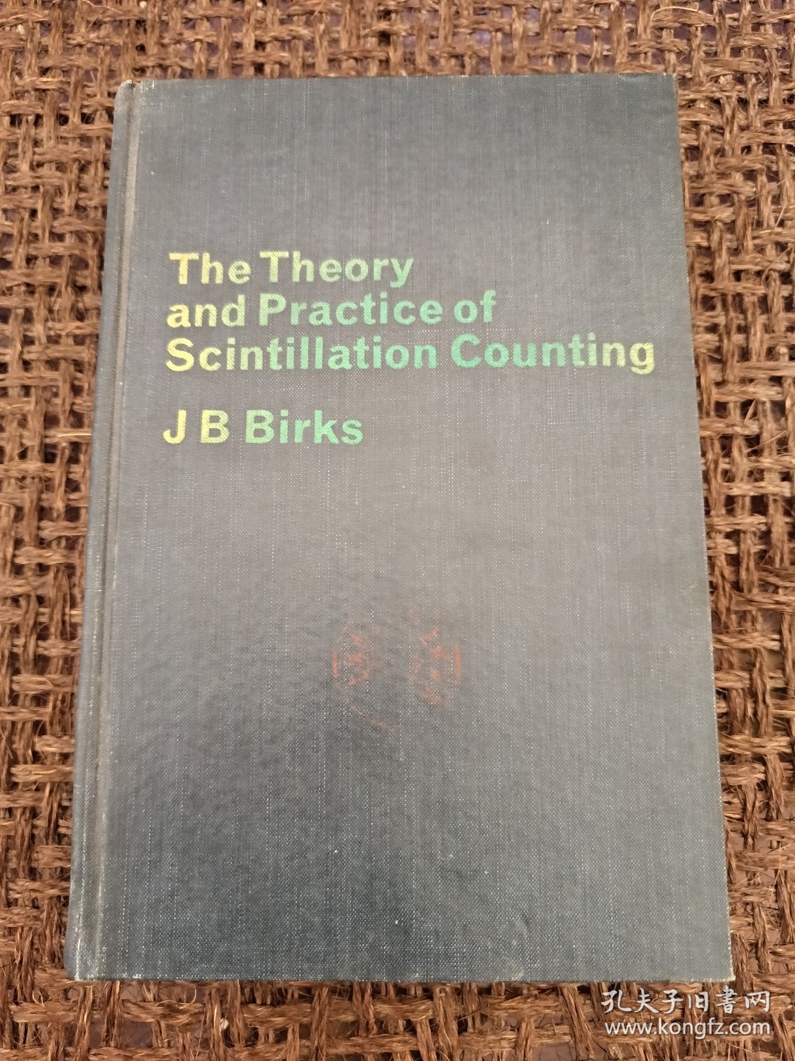 The Theory and Practice of Scintillation Counting 〈闪烁计数的理论与实践〉〔目录见图〕