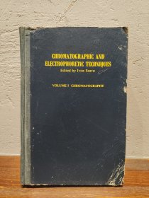 【多图实拍】1963英文原版《CHROMATOGRAPHIC AND ELECTROPHORETIC TECHNIQUES》色层与电泳技术（精装本）