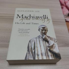 Machiavelli his life and times