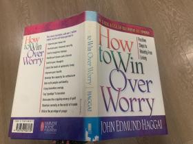 How to Win Over Worry
如何战胜忧虑