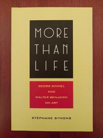 More Than Life: Georg Simmel and Walter Benjamin on Art（现货，实拍书影）