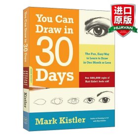 You Can Draw in 30 Days: The Fun, Easy Way to Learn to Draw in One Month or Less