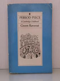《作者插图版  碧河彼时：我的剑桥童年-达尔文孙女格温·拉弗拉的剑桥回忆》   Period Piece : A Cambridge Childhood by Gwen Raverat（英国研究）英文原版书