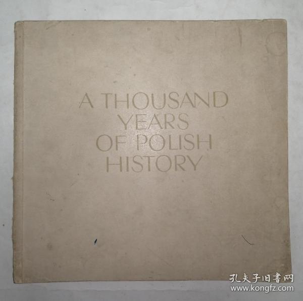 波兰千年史 A THOUSAND YEARS OF POUSH HISTORY （一页一图精彩纷呈）