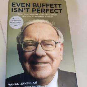 Even Buffett Isn't Perfect：What You Can--and Can't--Learn from the World's Greatest Investor