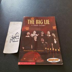 THE BIG LIE : A TRUE STORY