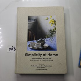 Simplicity at Home: Japanese Rituals, Recipes, and Arrangements for Thoughtful Living