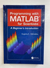 Programming With MATLAB for Scientists 用MATLAB为科学家编程 （2017年英文版）16开（精装如图、内页干净）