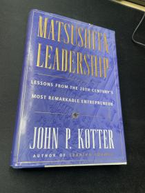 Matsushita: Lessons from the 20th Century's Most Remarkable Entrepreneur