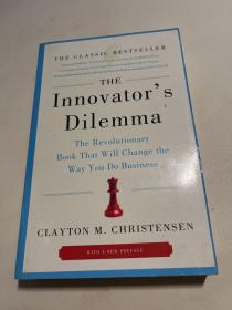 The Innovator's Dilemma：The Revolutionary Book That Will Change the Way You Do Business