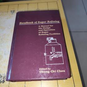 Handbook of Sugar ReginingA Manual lor the Designand Operation of SugarRefining FacilitiesEdited byChung Chi Chou 上书时间:3箱