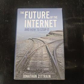 The Future of the Internet--And How to Stop It 【详见图】