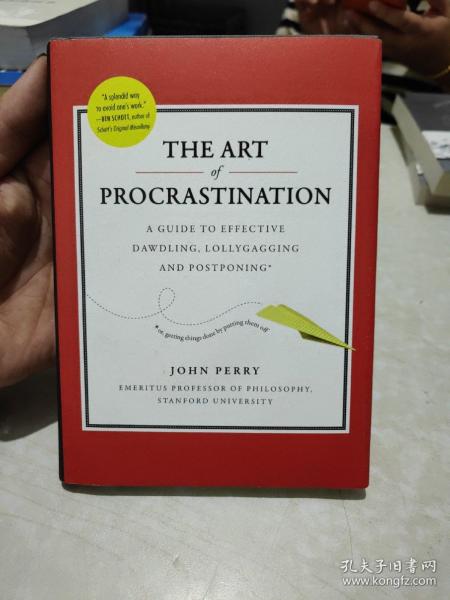 The Art of Procrastination：A Guide to Effective Dawdling, Lollygagging and Postponing