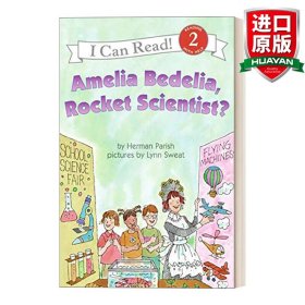 Amelia Bedelia, Rocket Scientist? (I Can Read, Level 2)阿米莉亚·贝迪利亚是火箭科学家？