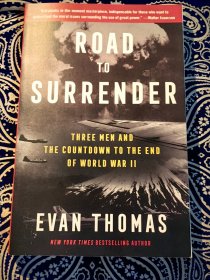 Evan Thomas：《 Road to Surrender Three Men and the Countdown to the end of World War Ⅱ 》埃文·托马斯：《 投降之路：三个人和第二次世界大战结束倒计时 》 ( 平装英文原版 )