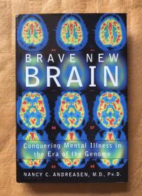外文原版Brave New Brain: Conquering Mental Illness in the Era of the Genome 勇敢的新大脑：战胜基因组时代的精神疾病