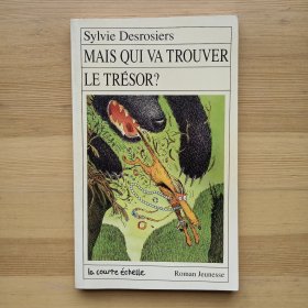 法语小说 Mais Qui Va Trouver Le Tresor Broché – de Sylvie Desrosiers