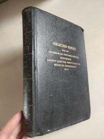 COLLECTED PAPERS from the Division of PATHOLOGICAL SCIENCES 英文版  1937年 有插图 《上海雷士得医学研究学院HENRY LESTER INSTITUTE 病理科学部论文选》里面还有民国时期人物和景色插图，布面精装16开 书脊处3CM厚，