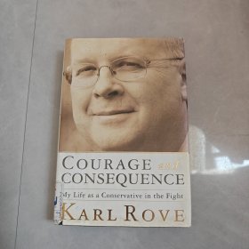 Courage and Consequence：My Life as a Conservative in the Fight