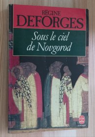 法文书 Sous le ciel de Novgorod de Régine Deforges (Auteur)