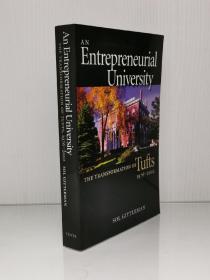 《创业型大学：塔夫茨大学的转型研究 1976-2002 》    An Entrepreneurial University : The Transformation of Tufts, 1976-2002 by Sol Gittleman（教育）英文原版书