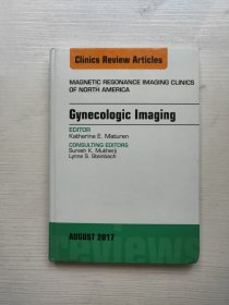 MAGNETIC RESONANCE IMAGING CLINICS OF NORTH AMERICA Gynecologic Imaging