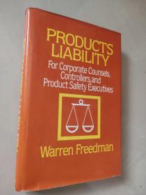 Products Liability for Corporate consels,controllers,and product safety executives